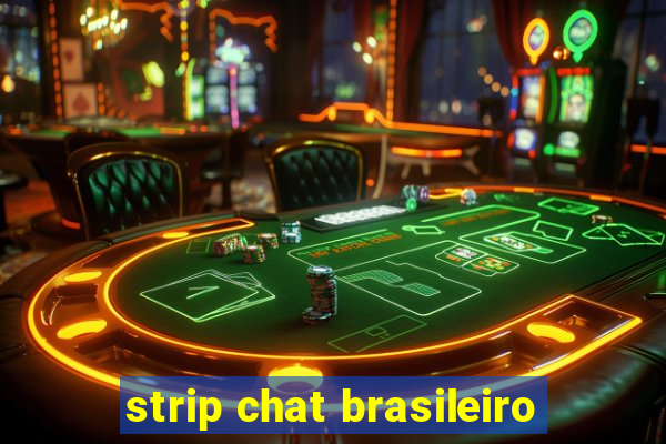 strip chat brasileiro